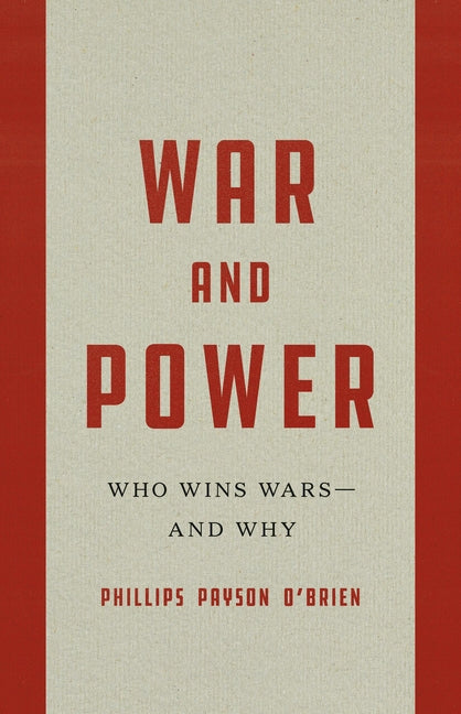 Book cover for War and Power: Who Wins Wars--And Why