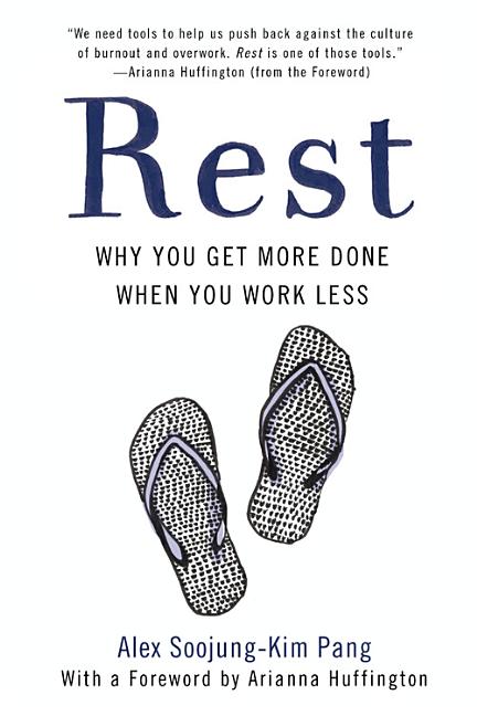 Book cover for Rest: Why You Get More Done When You Work Less
