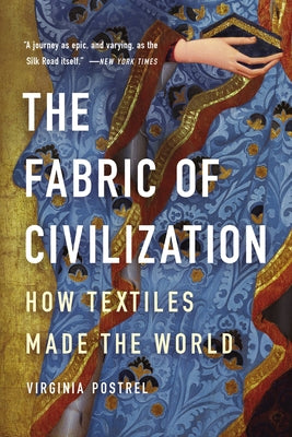 Book cover for The Fabric of Civilization: How Textiles Made the World