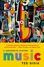 Book cover for Music: A Subversive History