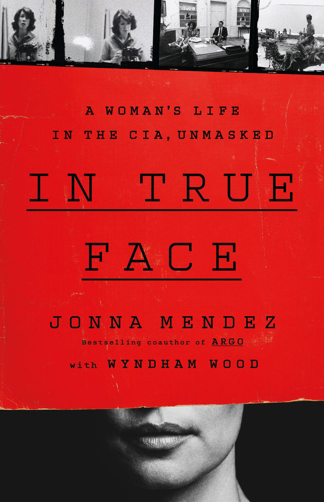 Book cover for In True Face: A Woman's Life in the Cia, Unmasked