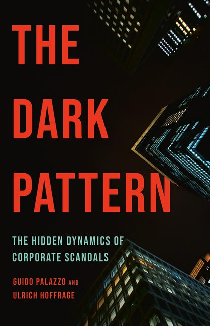 Book cover for Dark Pattern: The Hidden Dynamics of Corporate Scandals
