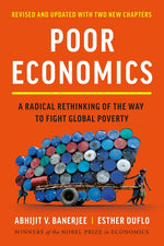 Book cover for Poor Economics: A Radical Rethinking of the Way to Fight Global Poverty (Revised)