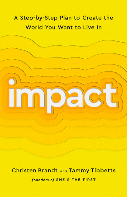 Book cover for Impact: A Step-By-Step Plan to Create the World You Want to Live in