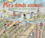 Book cover for ¡Mira Donde Vivimos!: Un Primer Libro Sobre Construir Una Comunidad