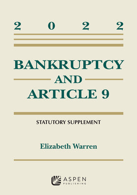 Book cover for Bankruptcy and Article 9: 2022 Statutory Supplement