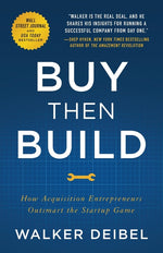 Book cover for Buy Then Build: How Acquisition Entrepreneurs Outsmart the Startup Game