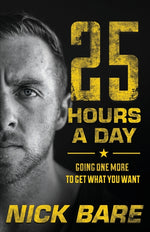 Book cover for 25 Hours a Day: Going One More to Get What You Want