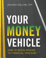 Book cover for ZZ - Your Money Vehicle: How to Begin Driving to Financial Freedom!