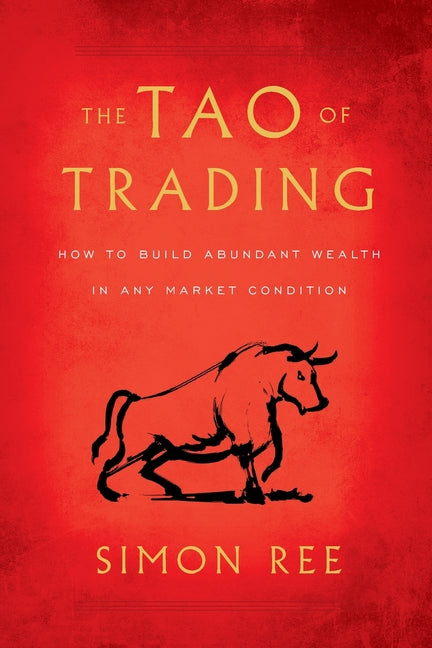 Book cover for The Tao of Trading: How to Build Abundant Wealth in Any Market Condition