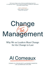 Book cover for Change (the) Management: Why We as Leaders Must Change for the Change to Last