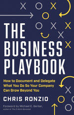 Book cover for The Business Playbook: How to Document and Delegate What You Do So Your Company Can Grow Beyond You