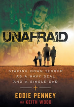 Book cover for Unafraid: Staring Down Terror as a Navy SEAL and Single Dad