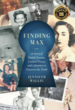 Book cover for Finding Max: A Story of Family Secrets, Locked Doors, and a Journey to Uncover the Truth