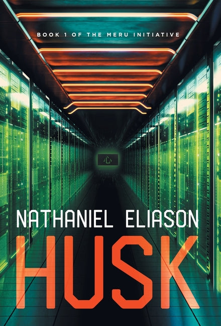 Book cover for Husk: Book 1 of The Meru Initiative