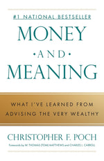 Book cover for Money and Meaning: What I've Learned from Advising the Very Wealthy
