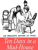 Book cover for Ten Days in a Mad-House