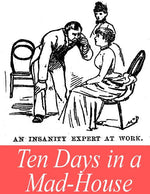 Book cover for Ten Days in a Mad-House
