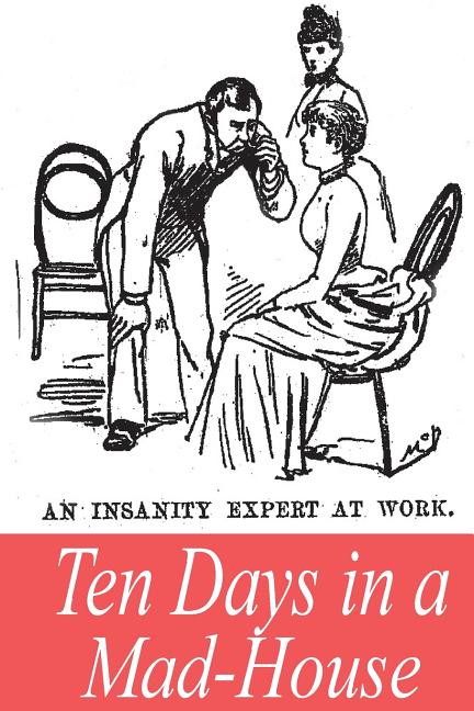 Book cover for Ten Days in a Mad-House