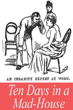 Book cover for Ten Days in a Mad-House