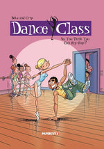 Book cover for Dance Class Vol. 1: So, You Think You Can Hip-Hop?