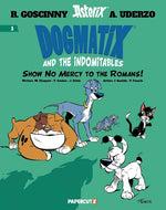 Book cover for Dogmatix and the Indomitables Vol. 1 (Not for Online)