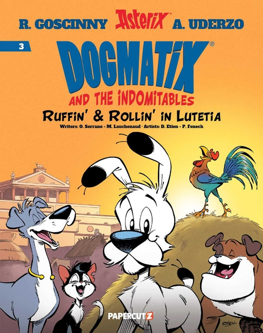 Book cover for Dogmatix and the Indomitables Vol. 3: Ruffin' & Rollin' in Lutetia