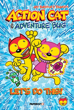 Book cover for Action Cat & Adventure Bug: Let's Do This