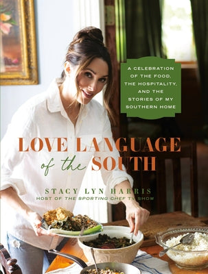 Book cover for Love Language of the South: A Celebration of the Food, the Hospitality, and the Stories of My Southern Home
