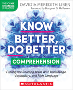Book cover for Know Better, Do Better: Comprehension: Fueling the Reading Brain with Knowledge, Vocabulary, and Rich Language