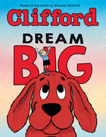 Book cover for Dream Big (Clifford the Big Red Dog)