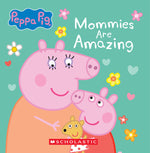 Book cover for Mommies Are Amazing (Peppa Pig)