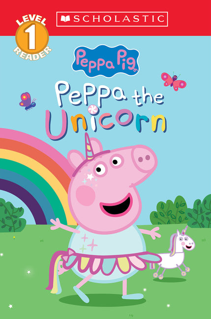 Book cover for Peppa the Unicorn (Peppa Pig: Scholastic Level 1 Reader #14)