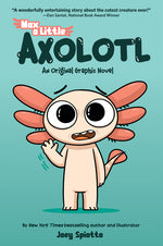 Book cover for Max, a Little Axolotl #1 (an Original Graphic Novel)