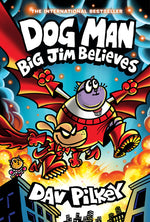 Book cover for Dog Man: Big Jim Believes: A Graphic Novel (Dog Man #14): From the Creator of Captain Underpants