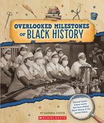 Book cover for Overlooked Milestones of Black History (from the Archives)