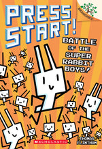 Book cover for Battle of the Super Rabbit Boys!: A Branches Book (Press Start! #18)