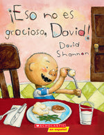 Book cover for ¡Eso No Es Gracioso, David! (That's Not Funny, David!)