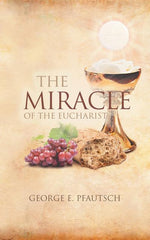 Book cover for The Miracle of the Eucharist