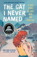 Book cover for The Cat I Never Named: A True Story of Love, War, and Survival