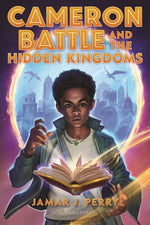 Book cover for Cameron Battle and the Hidden Kingdoms