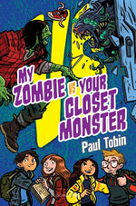 Book cover for My Zombie vs. Your Closet Monster: Perfect Quick Read for Reluctant Readers