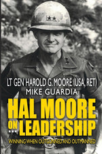 Book cover for Hal Moore on Leadership: Winning when Outgunned and Outmanned
