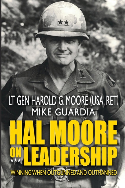 Book cover for Hal Moore on Leadership: Winning when Outgunned and Outmanned