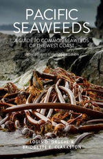 Book cover for Pacific Seaweeds: Updated and Expanded Edition