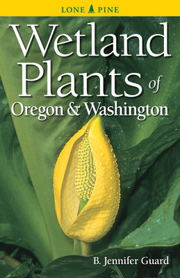 Book cover for Wetland Plants of Oregon & Washington
