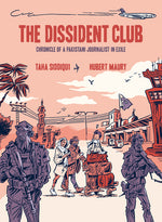 Book cover for Dissident Club: Chronicle of a Pakistani Journalist in Exile