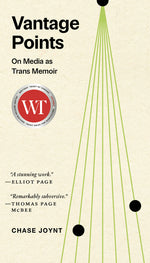 Book cover for Vantage Points: On Media as Trans Memoir