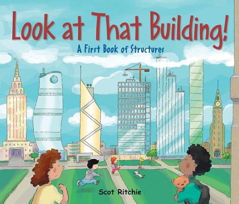 Book cover for Look at That Building!: A First Book of Structures