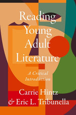 Book cover for Reading Young Adult Literature: A Critical Introduction
